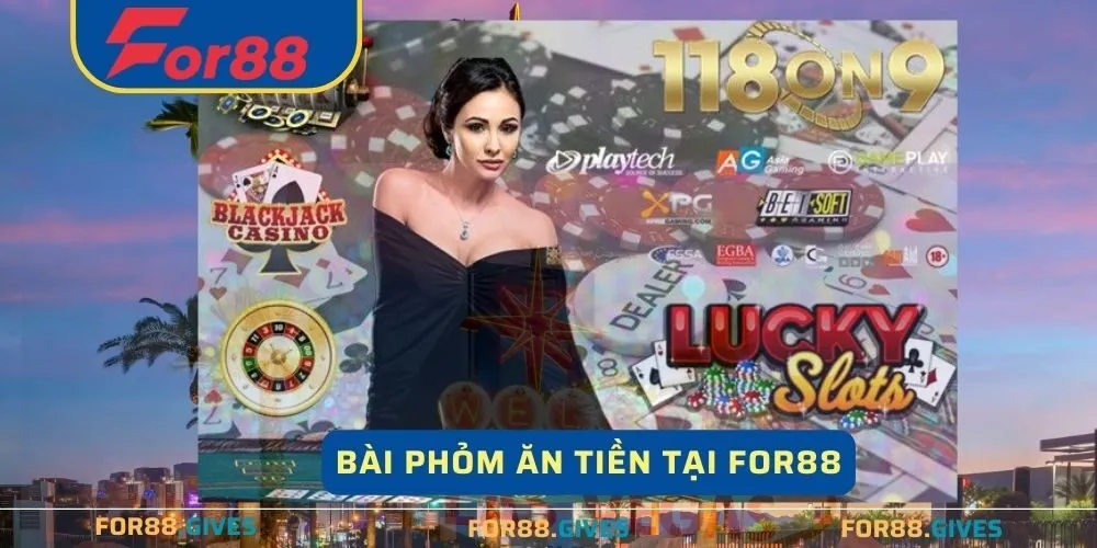Bài phỏm ăn tiền tại for88 có gì 
