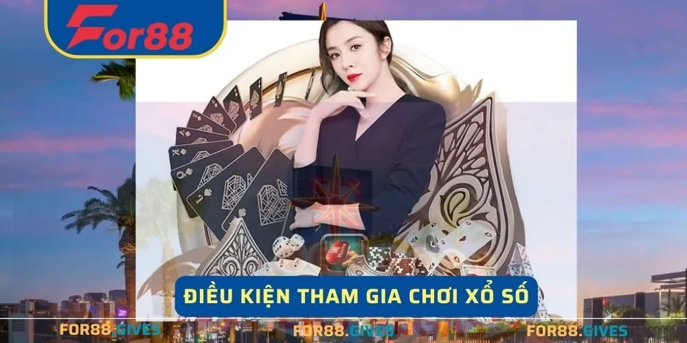                Để tham gia chơi xổ số cần đáp ứng các yêu cầu 