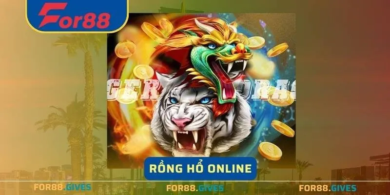 Rồng Hổ Online